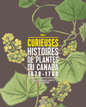 Curieuses histoires de plantes du Canada, t. 02